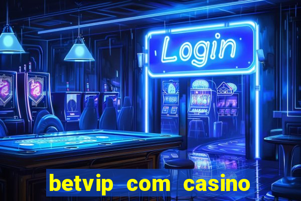 betvip com casino pgsoft fortune tiger